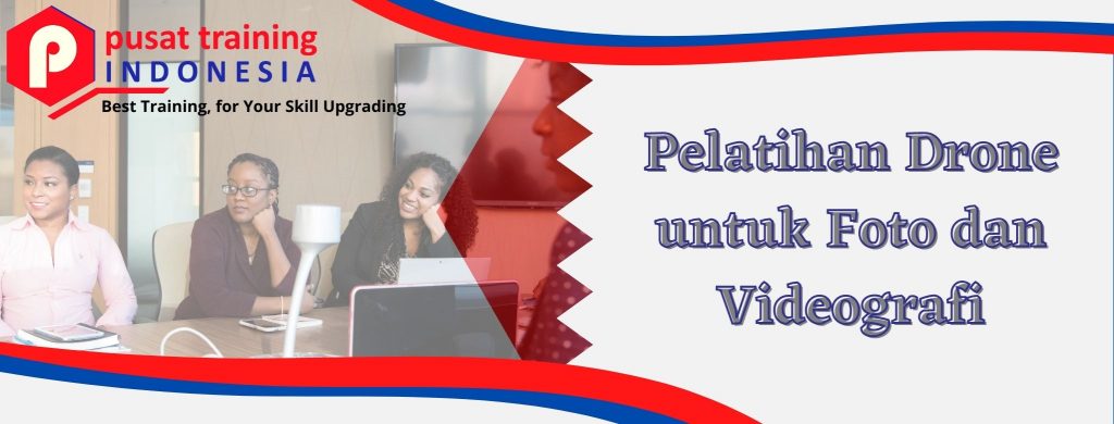 Pelatihan Drone untuk Foto dan Videografi