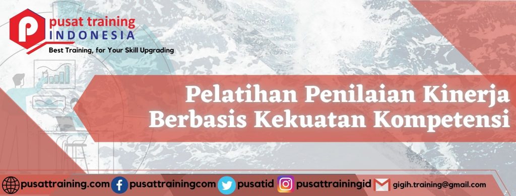 Pelatihan Penilaian Kinerja Berbasis Kekuatan Kompetensi