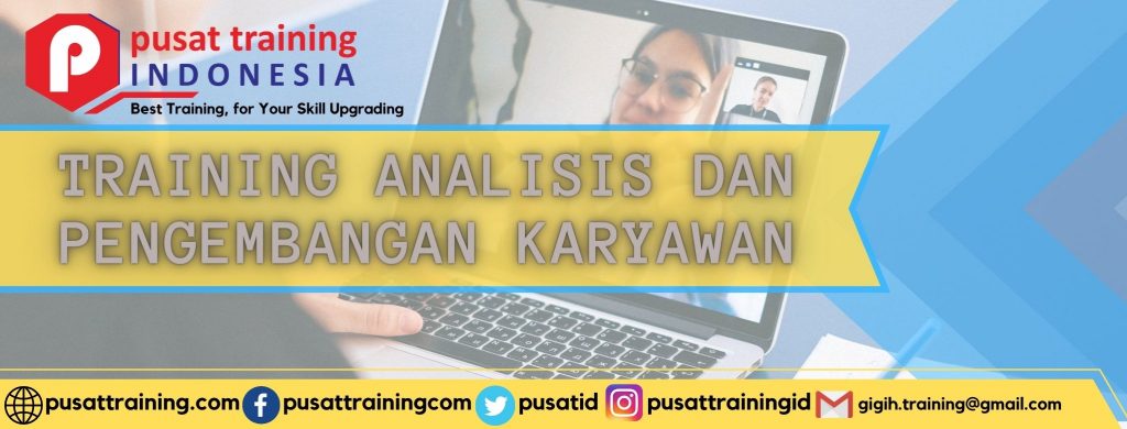 TRAINING ANALISIS DAN PENGEMBANGAN KARYAWAN