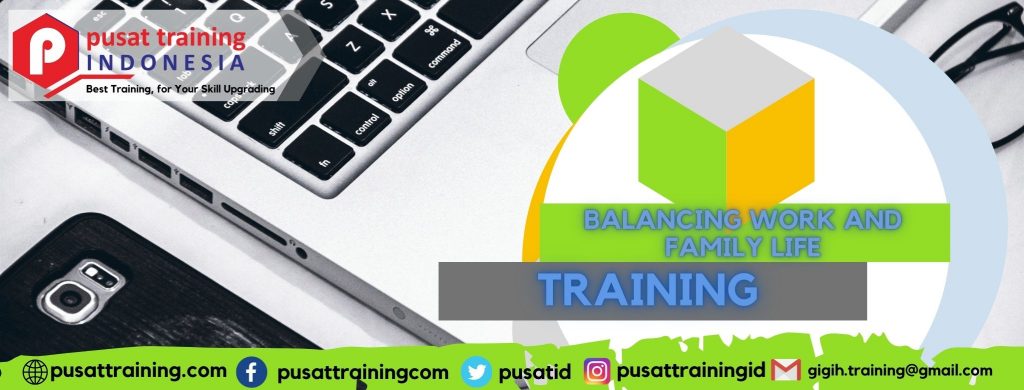 TRAINING BALANCING WORK AND FAMILY LIFE