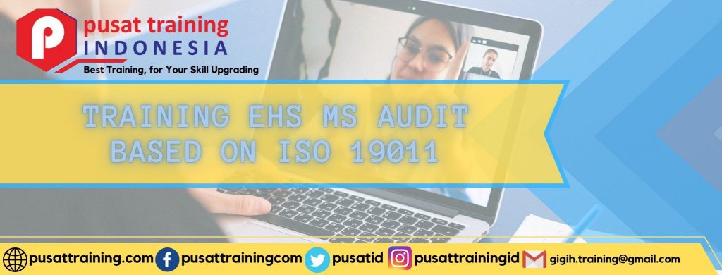 TRAINING EHS MS AUDIT BASED ON ISO 19011