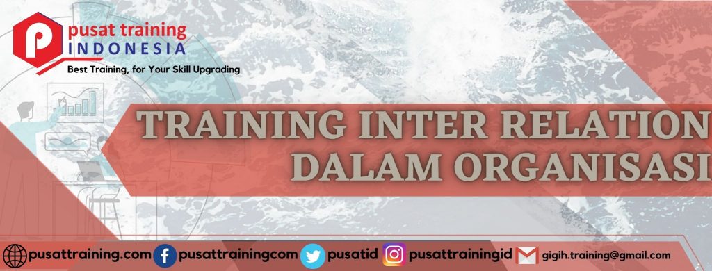 TRAINING INTER RELATION DALAM ORGANISASI