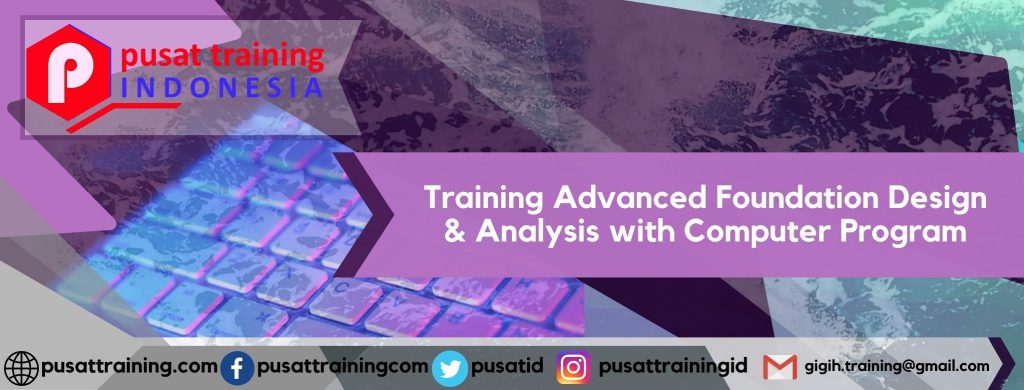 Training Advanced Foundation Design & Analysis with Computer Program