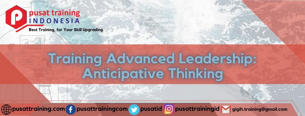 Training Advanced Leadership Anticipative Thinking