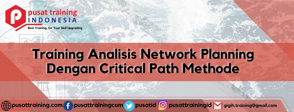 Training Analisis Network Planning Dengan Critical Path Methode