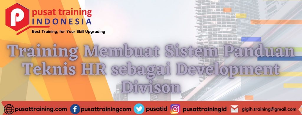 Training Membuat Sistem Panduan Teknis HR sebagai Development Divison