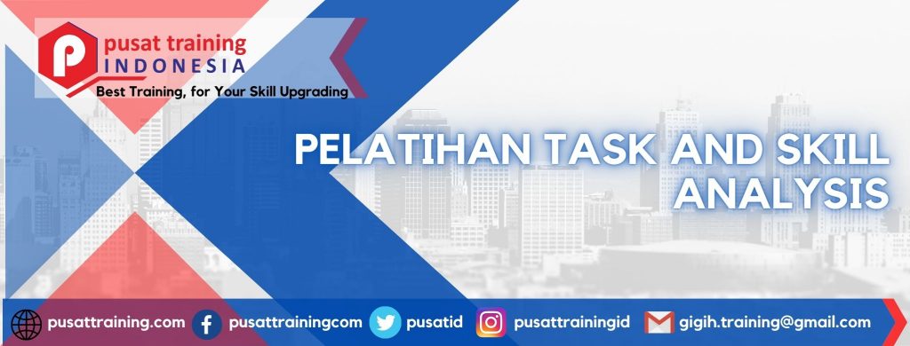 PELATIHAN TASK AND SKILL ANALYSIS