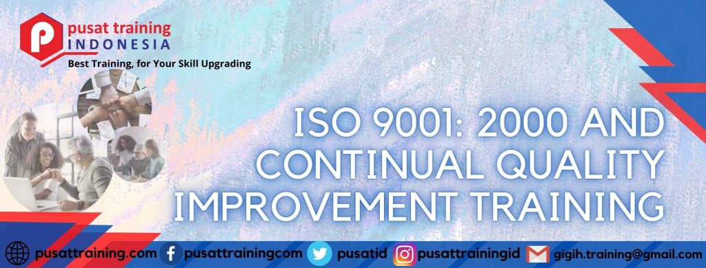 ISO-9001-2000-AND-CONTINUAL-QUALITY-IMPROVEMENT-TRAINING-1024x390 PELATIHAN ISO 9001: 2000 AND CONTINUAL QUALITY IMPROVEMENT
