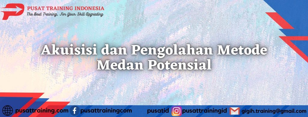 Akuisisi-dan-Pengolahan-Metode-Medan-Potensial