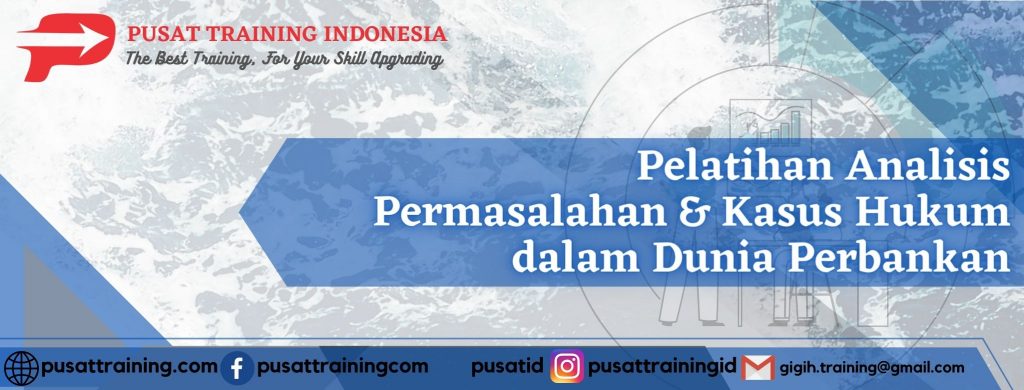 Pelatihan-Analisis-Permasalahan-Kasus-Hukum-dalam-Dunia-Perbankan