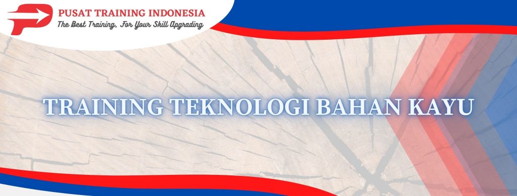 training-teknologi-bahan-kayu