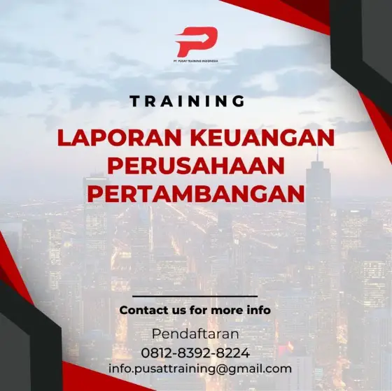Pelatihan Laporan Keuangan Perusahaan Pertambangan Jakarta