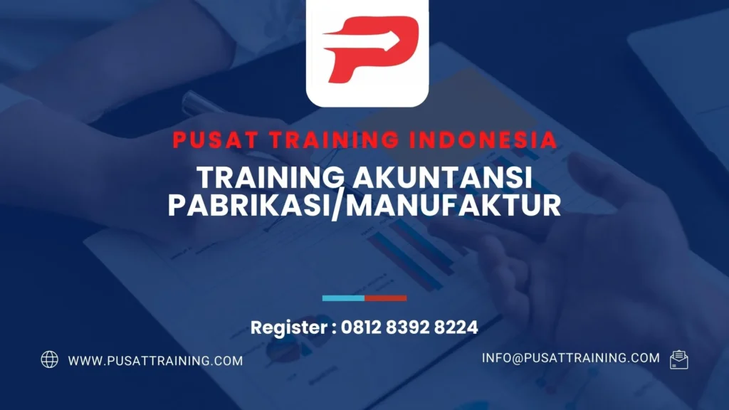 PELATIHAN AKUNTANSI PABRIKASI/MANUFAKTUR