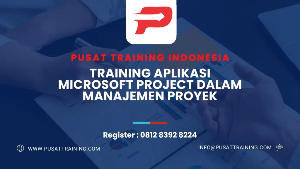 PELATIHAN APLIKASI MICROSOFT PROJECT DALAM MANAJEMEN PROYEK