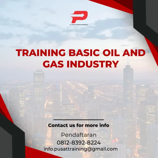 Pelatihan Basic Oil And Gas Industry Jakarta