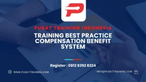 PELATIHAN BEST PRACTICE COMPENSATION BENEFIT SYSTEM 