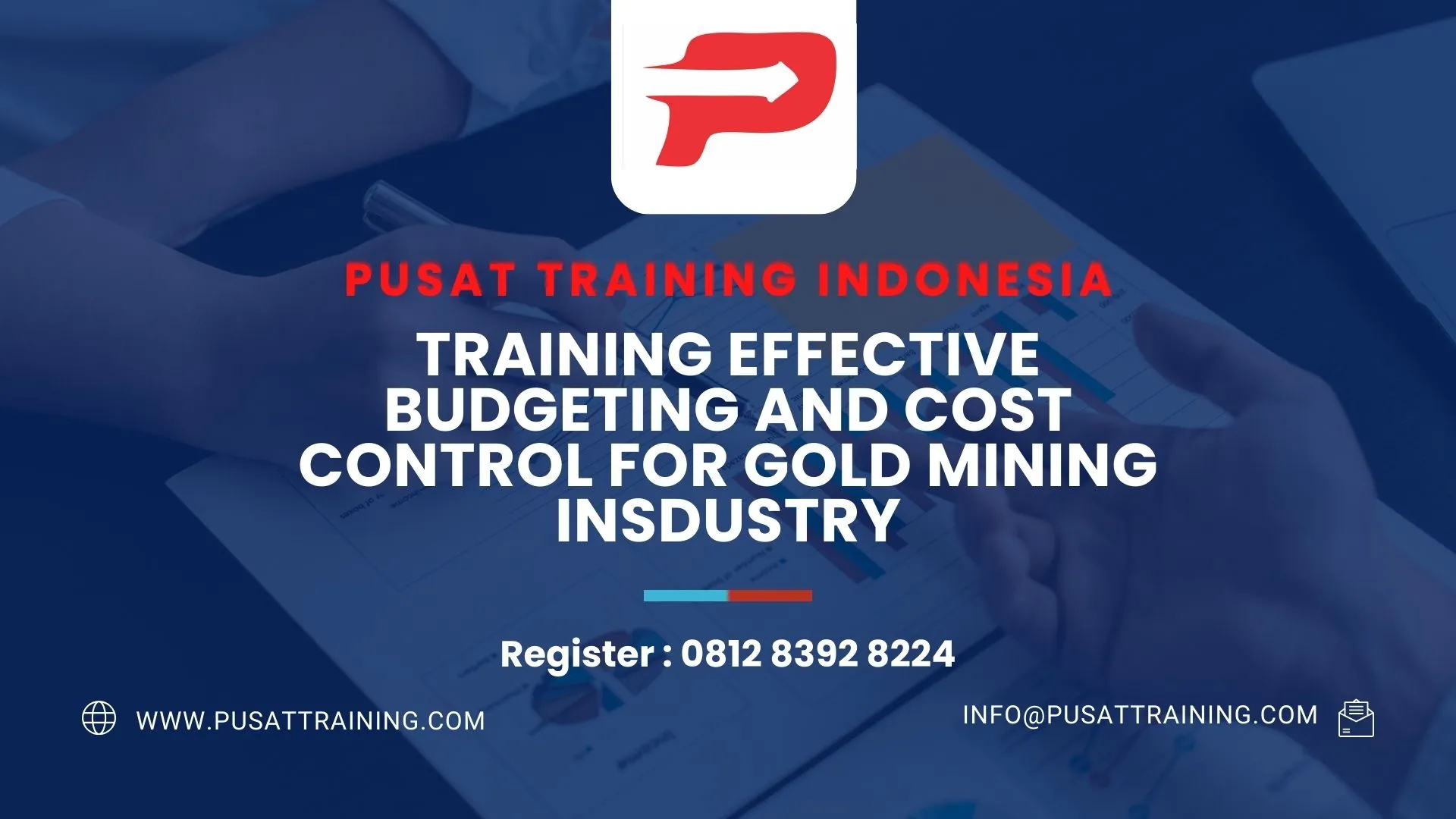 PELATIHAN EFFECTIVE BUDGETING AND COST CONTROL FOR GOLD MINING INSDUSTRY