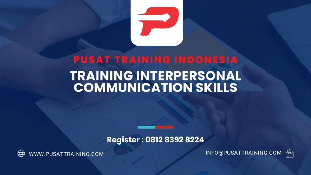 PELATIHAN INTERPERSONAL COMMUNICATION SKILLS