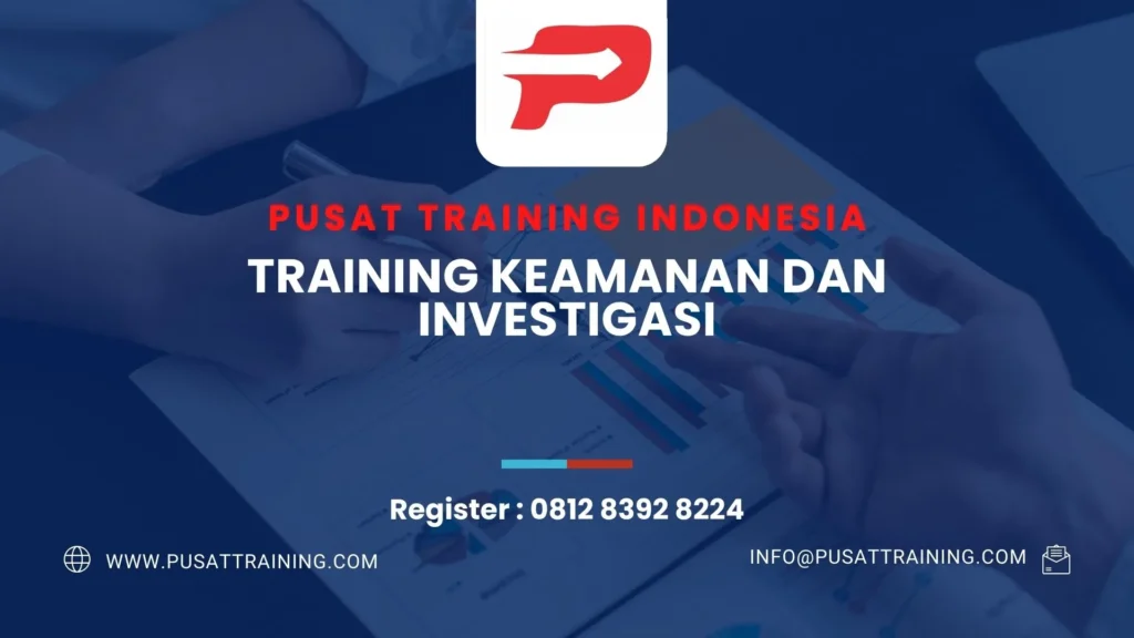PELATIHAN KEAMANAN DAN INVESTIGASI
