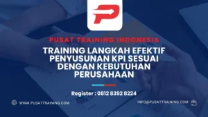 PELATIHAN LANGKAH EFEKTIF PENYUSUNAN KPI SESUAI DENGANKEBUTUHAN PERUSAHAAN