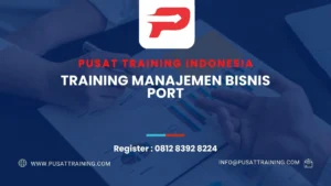 PELATIHAN MANAJEMEN BISNIS PORT