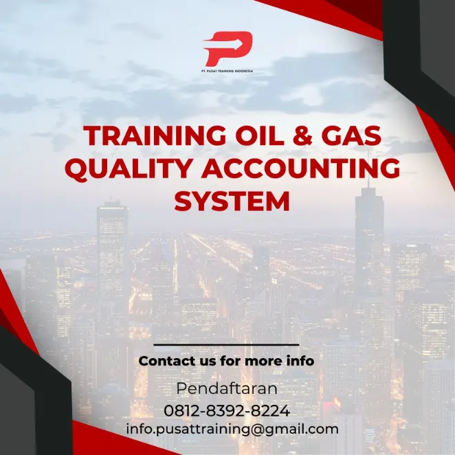 Pelatihan Oil & Gas Quality Accounting System Jakarta