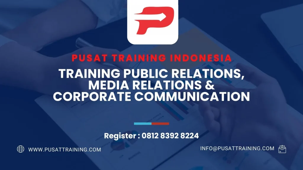 PELATIHAN PUBLIC RELATIONS MEDIA RELATIONS & CORPORATE COMMUNICATION