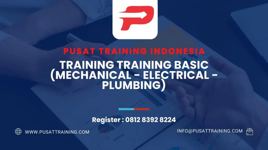 TRAINING BASIC (MECHANICAL - ELECTRICAL - PLUMBING)