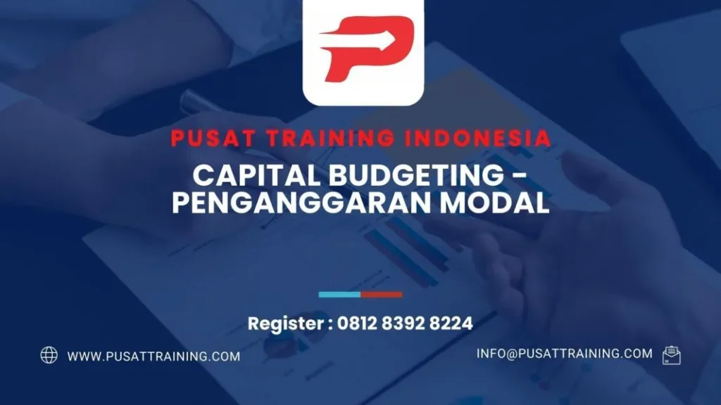 PELATIHAN CAPITAL BUDGETING -PENGANGGARAN MODAL