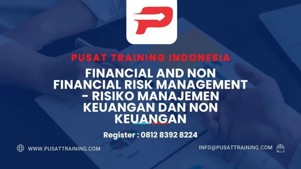 PELATIHAN FINANCIAL AND NON FINANCIAL RISK MANAGEMENT