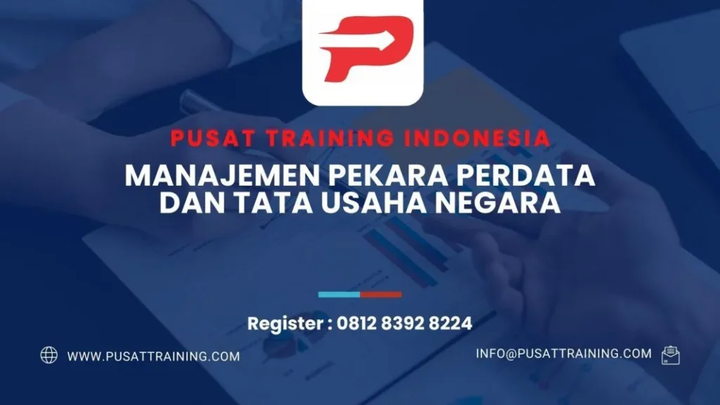 PELATIHAN MANAJEMEN PEKARA PERDATA DAN TATA USAHA NEGARA