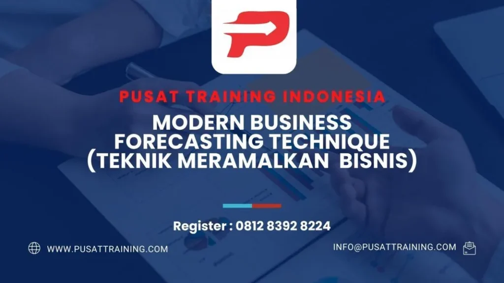 PELATIHAN MODERN BUSINESS FORECASTING TECHNIQUE