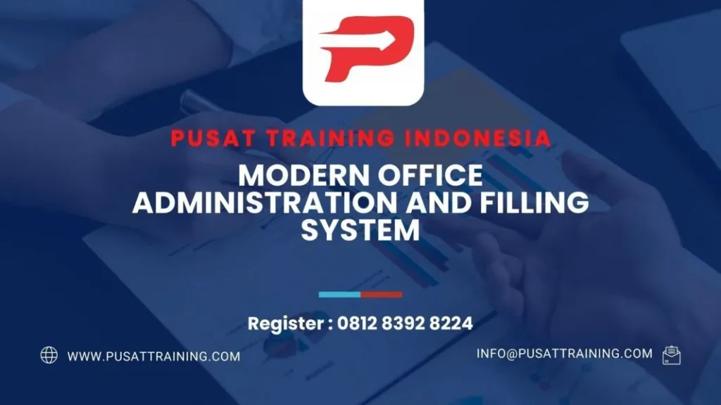 PELATIHAN MODERN OFFICE ADMINISTRATION AND FILLING SYSTEM