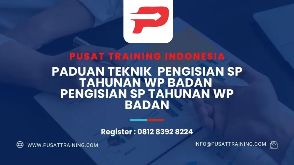 PELATIHAN PADUAN TEKNIK  PENGISIAN SP TAHUNAN WP BADAN  PENGISIAN SP TAHUNAN WP BADAN