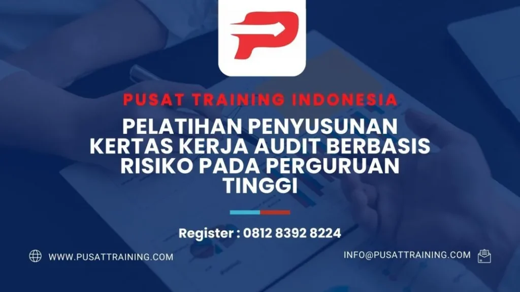 PELATIHAN PENYUSUNAN KERTAS KERJA AUDIT BERBASIS RISIKO PADA PERGURUAN TINGGI