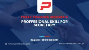 PELATIHAN PROFFESIONAL SKILL FOR SECRETARY
