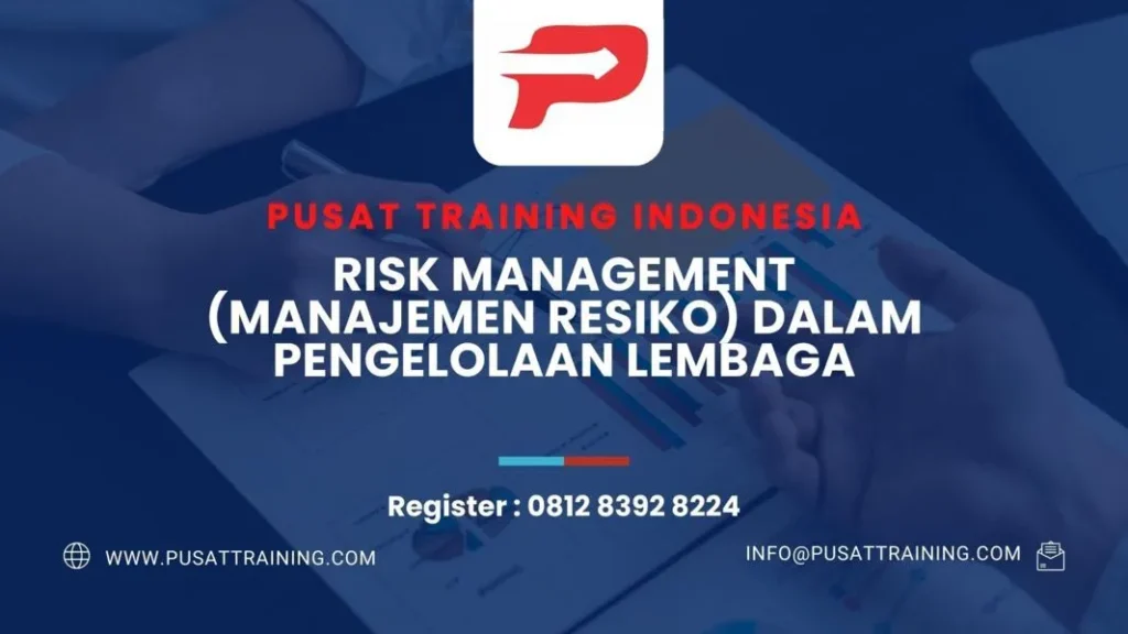 PELATIHAN RISK MANAGEMENT DALAM PENGELOLAAN LEMBAGA