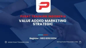 PELATIHAN VALUE ADDED MARKETING  STRATEGIC