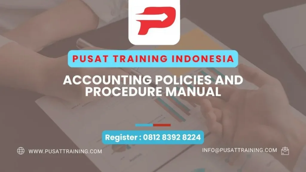 PELATIHAN ACCOUNTING POLICIES AND PROCEDURE MANUAL