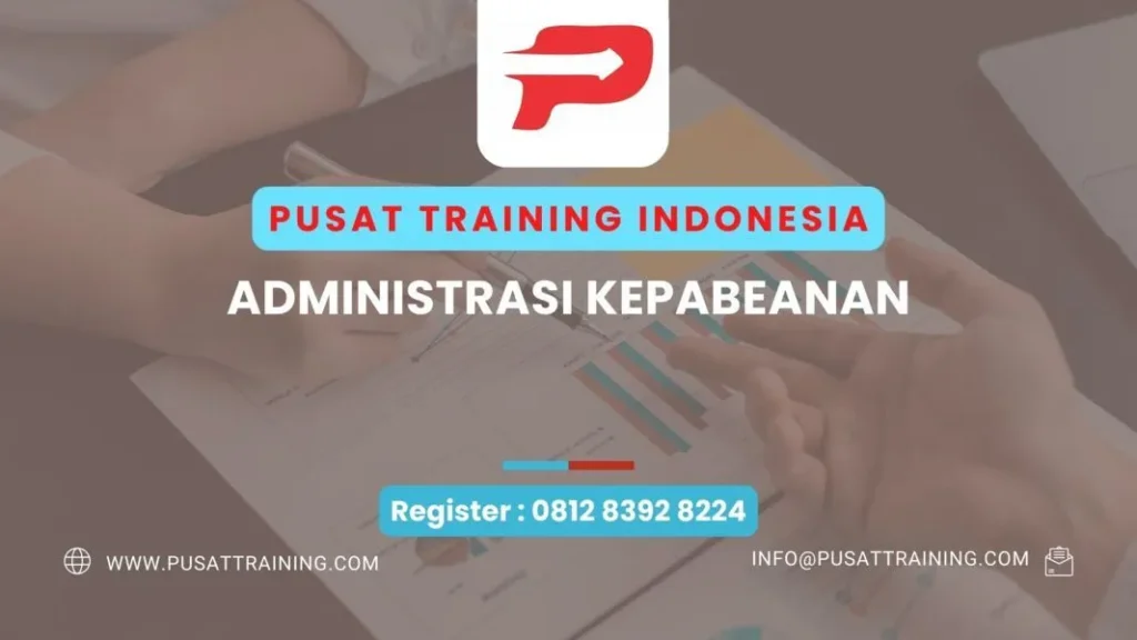 PELATIHAN ADMINISTRASI KEPABEANAN
