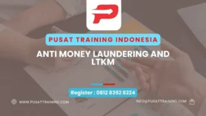PELATIHAN ANTI MONEY LAUNDERING AND LTKM