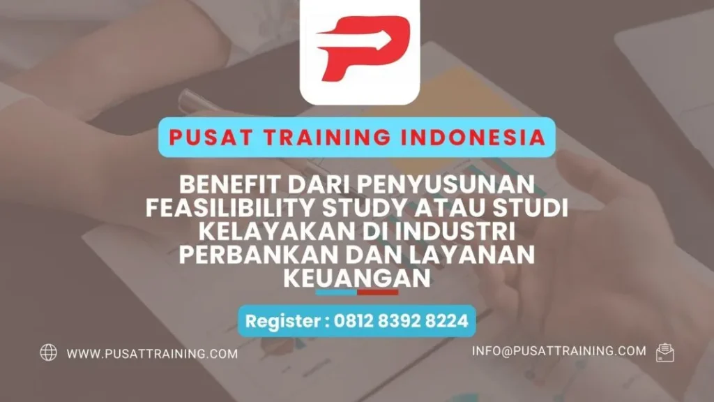 PELATIHAN BENEFIT DARI PENYUSUNAN FEASIBILITY STUDY