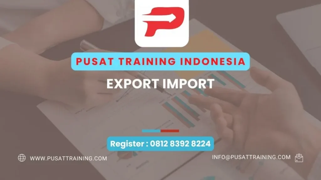 PELATIHAN EXPORT IMPORT