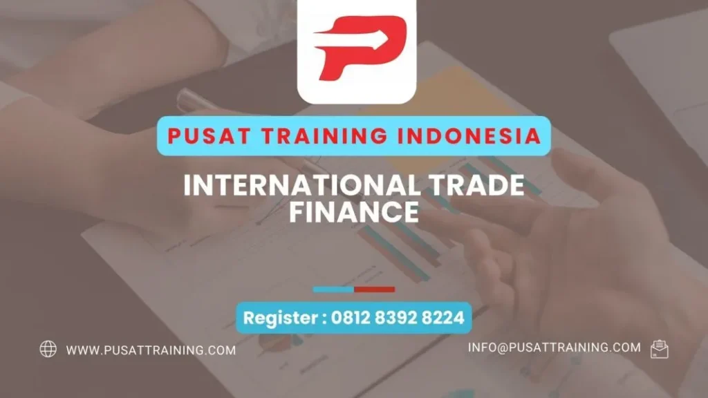 PELATIHAN INTERNATIONAL TRADE FINANCE