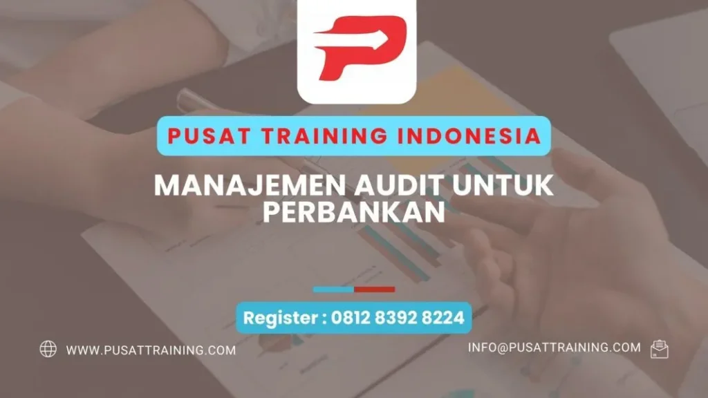 PELATIHAN MANAJEMEN AUDIT UNTUK PERBANKAN
