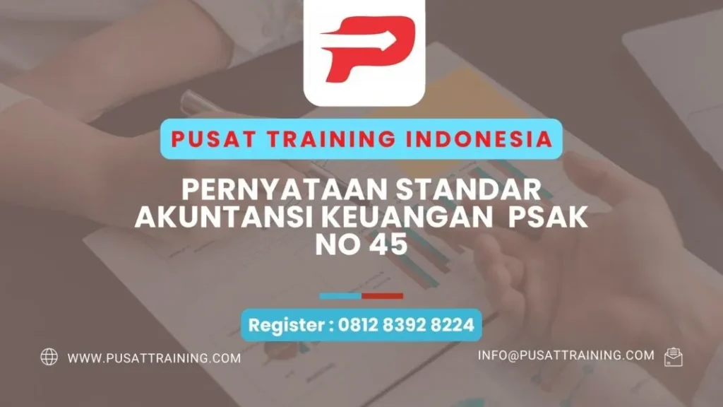 PELATIHAN PERNYATAAN STANDAR AKUNTANSI KEUANGAN  PSAK NO 45