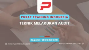 PELATIHAN TEKNIK MELAKUKAN AUDIT