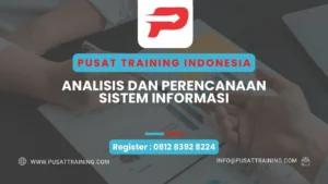 PELATIHAN ANALISIS DAN PERENCANAAN SISTEM INFORMASI