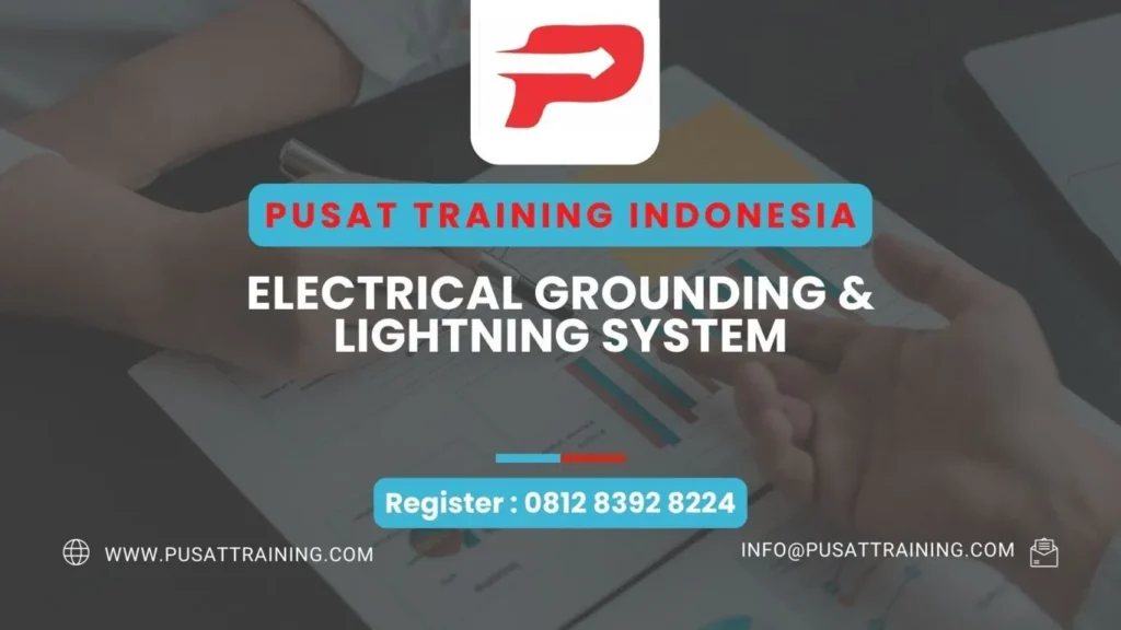 PELATIHAN ELECTRICAL GROUNDING & LIGHTNING SYSTEM