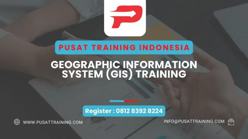PELATIHAN GEOGRAPHIC INFORMATION SYSTEM (GIS)